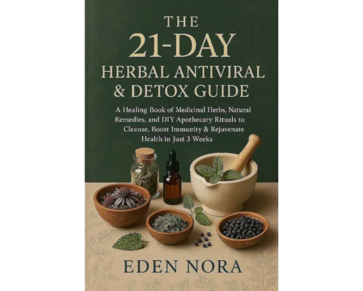 The 21-DAY Herbal Antiviral & Antibiotics Guide