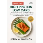 Super easy high protein low carb