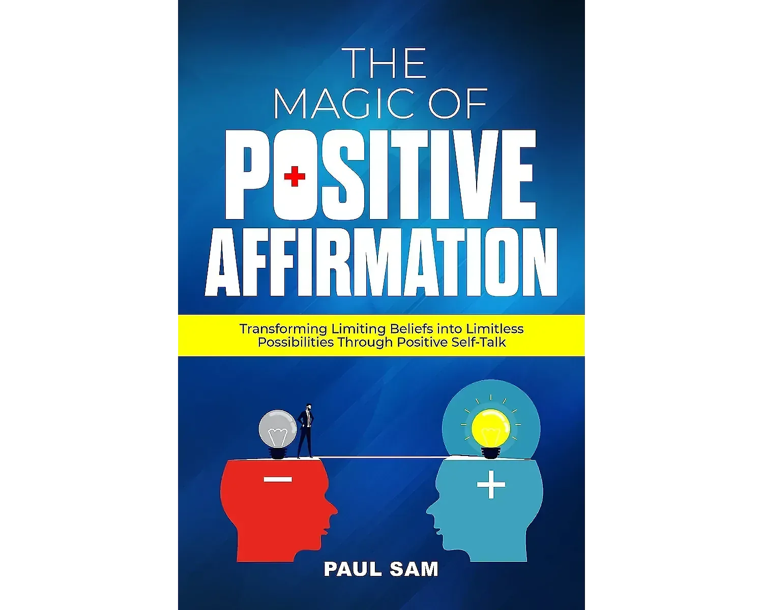 The Magic Of Positive Affirmation: Transforming Limiting Beliefs Into Limitless Possibilities Through Positive Self-Talk 1 The magic of positive affirmation: transforming limiting beliefs into limitless possibilities through positive self-talk