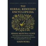 The herbal remedies encyclopedia