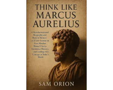Think Like Marcus Aurelius