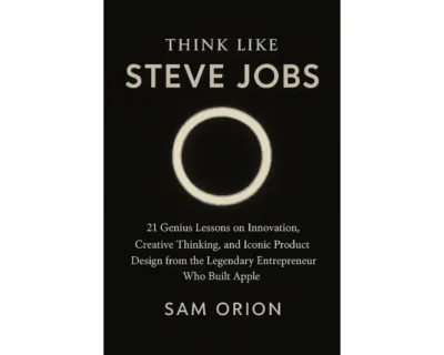 Think Like Steve Jobs