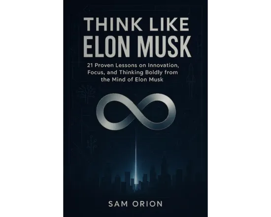 Think Like Elon Musk