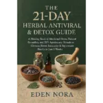 The 21-day herbal antiviral detox guide