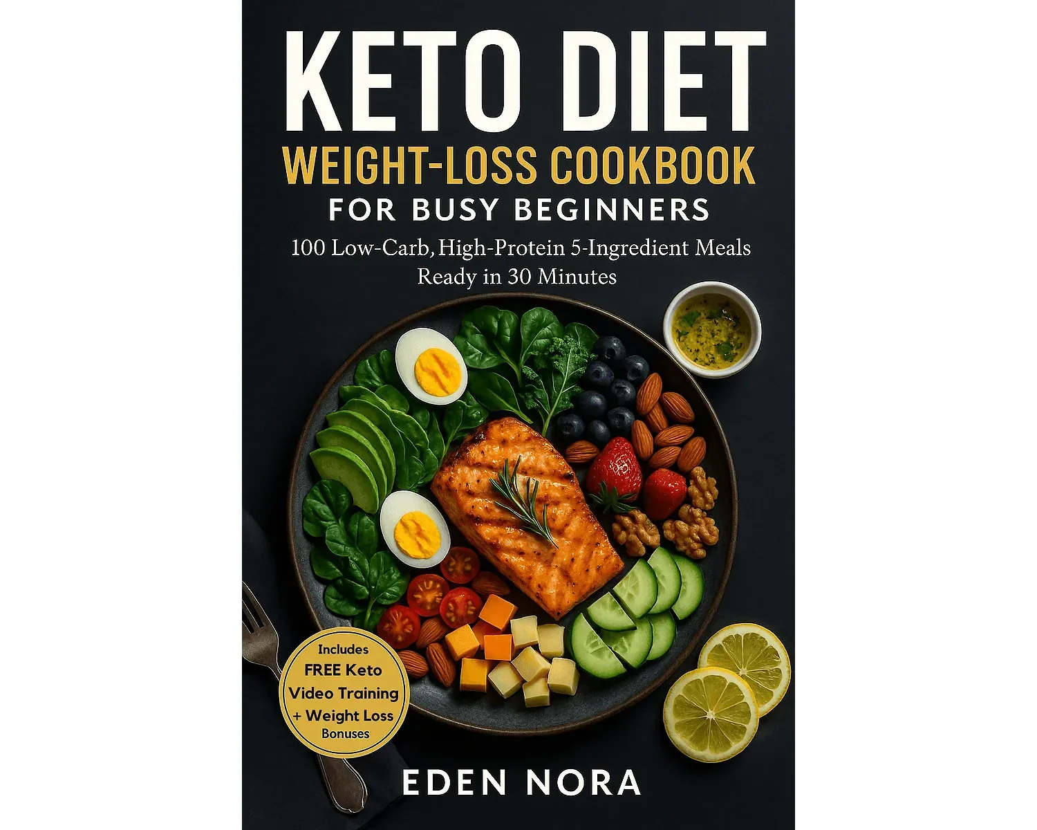 Keto diet weight-loss cookbook for busy beginners