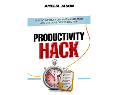 Productivity hack: how to improve your time management and get more done in less time