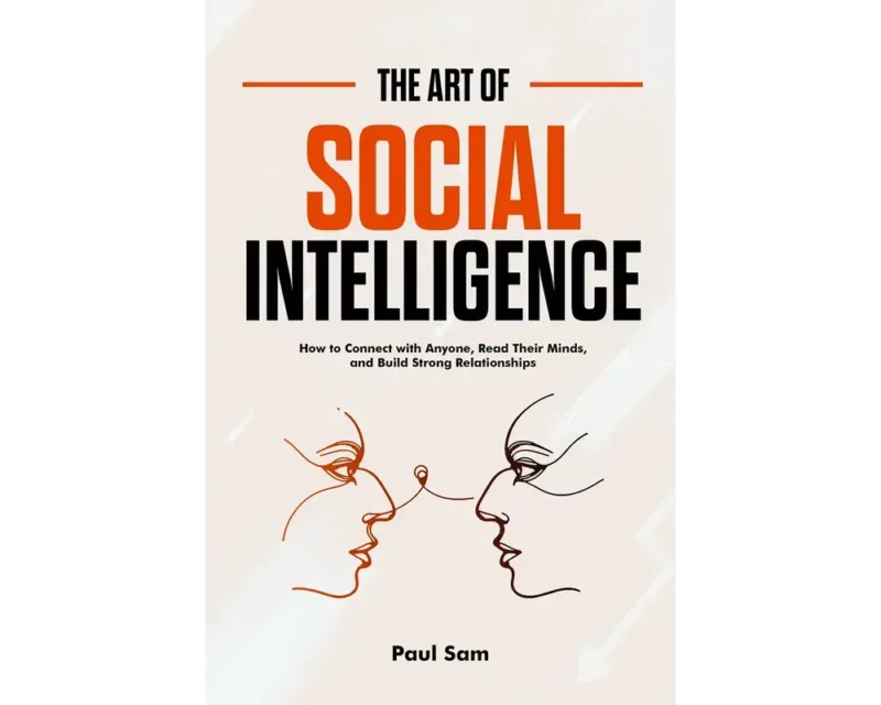 Mayobook – Premium Books &Amp; Guides At Exclusive Prices 34 The art of social intelligence: how to connect with anyone, read their minds, and build strong relationships