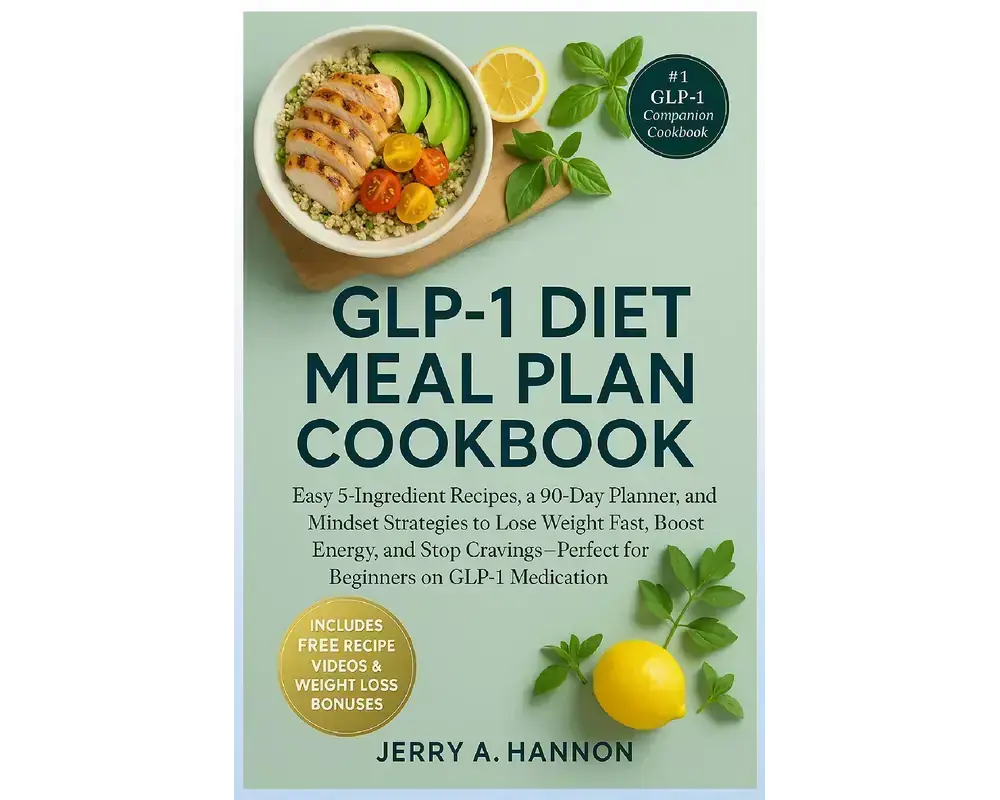 Glp-1 Diet Meal Plan Cookbook - Paperback (Ships To You) 1 Glp-1 diet meal plan cookbook: easy 5-ingredient recipes, a 90-day planner, and mindset strategies to lose weight fast, boost energy, and stop cravings—perfect for beginners on glp-1 medication