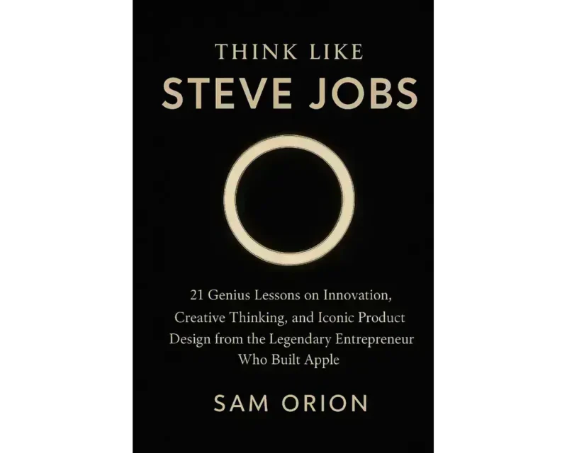 Mayobook – Premium Books &Amp; Guides At Exclusive Prices 15 Think like steve jobs: 21 genius lessons on innovation, creative thinking, and iconic product design from the legendary entrepreneur who built apple