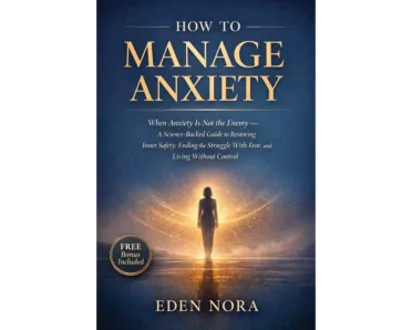 How to manage anxiety: when anxiety is not the enemy — a science-backed guide to restoring inner safety, ending the struggle with fear, and living without control