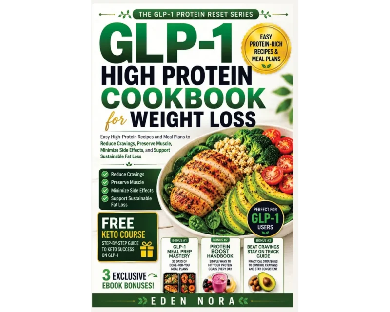 GLP-1 High Protein Cookbook for Weight Loss