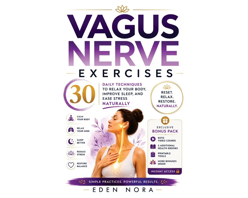 Vagus Nerve Exercises: 30 Daily Techniques to Relax Your Body, Improve Sleep, and Ease Stress Naturally