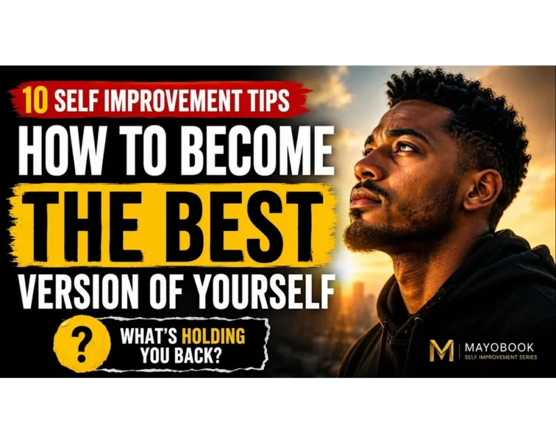 How to Become the Best Version of Yourself | 10 Self Improvement Tips