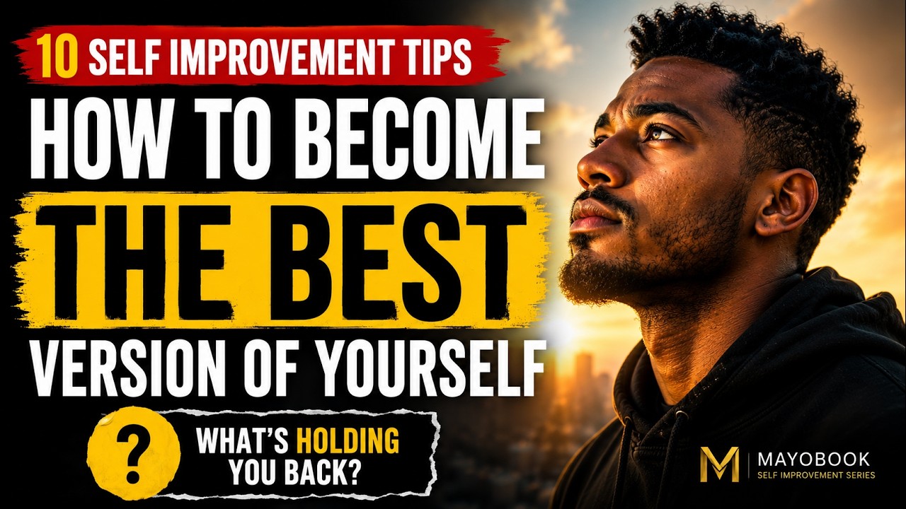 How to Become the Best Version of Yourself | 10 Self Improvement Tips