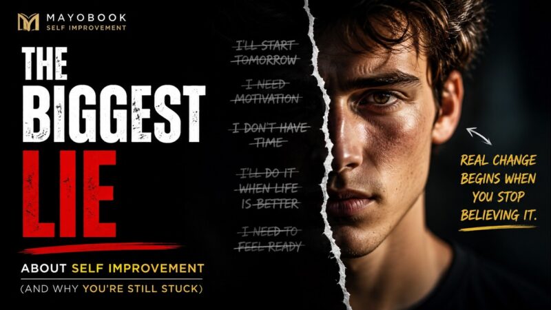 The Biggest Lie About Self Improvement (And Why You’re Still Stuck)
