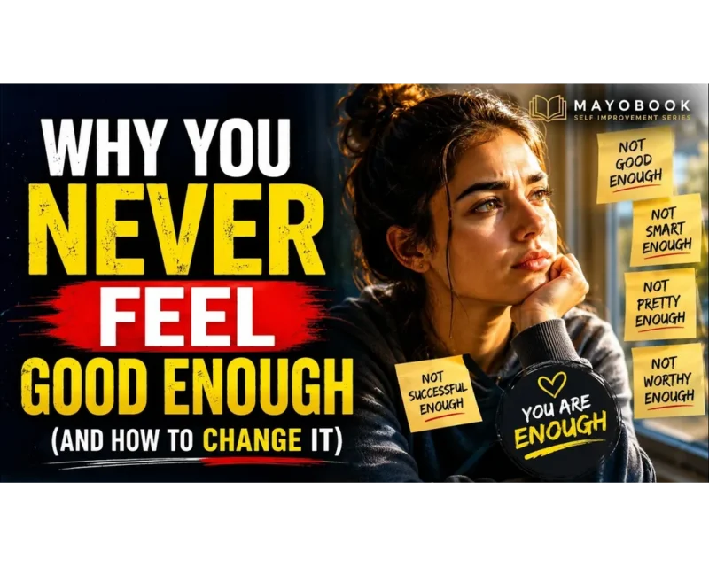 Why You Never Feel Good Enough (And How to Change It)