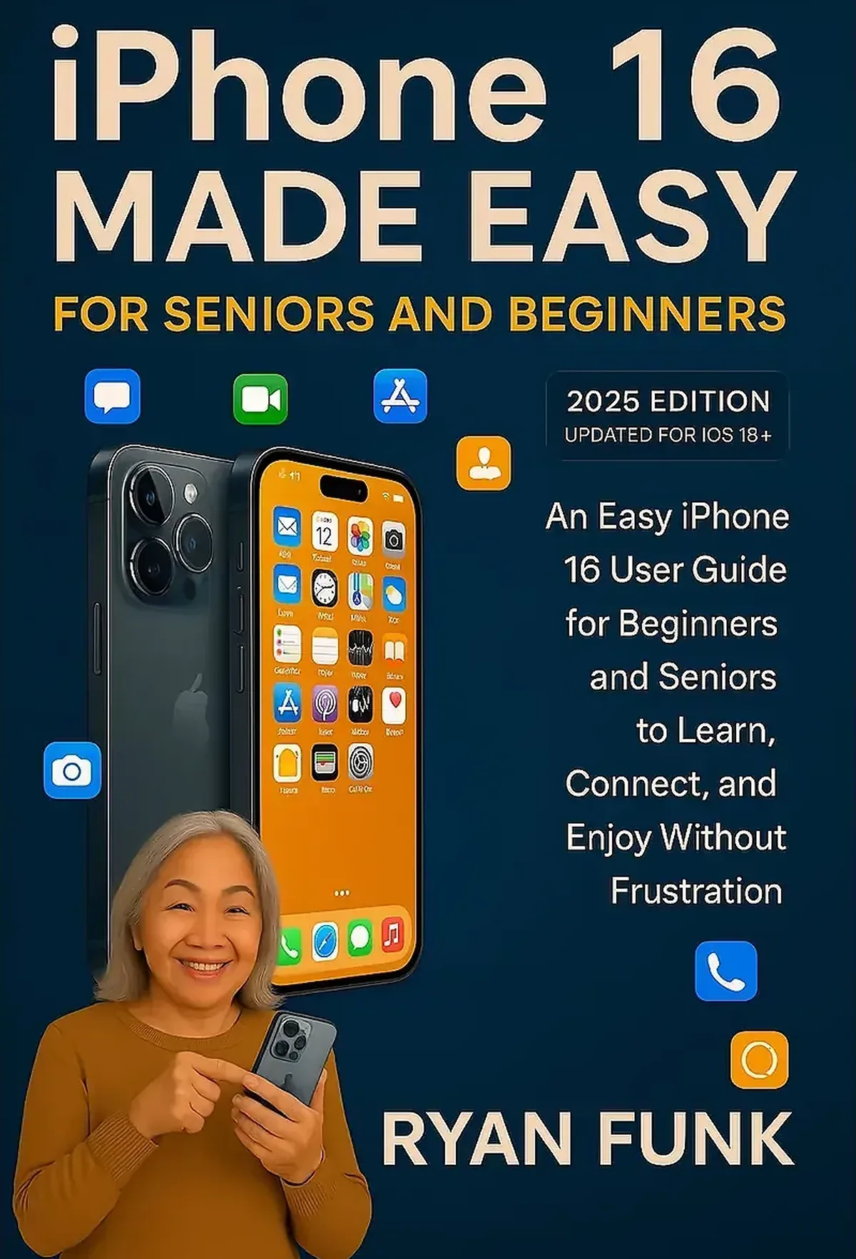 iPhone 16 Made Easy For Seniors and Beginners